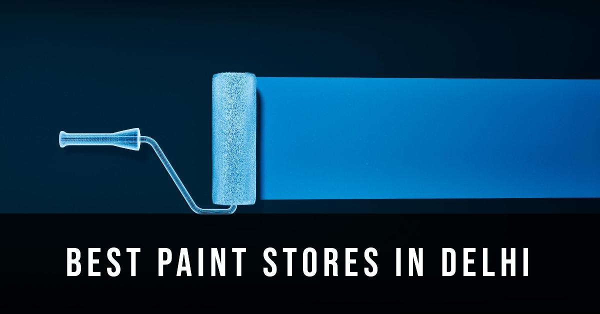 5 Best Paint Stores In Delhi (2026)