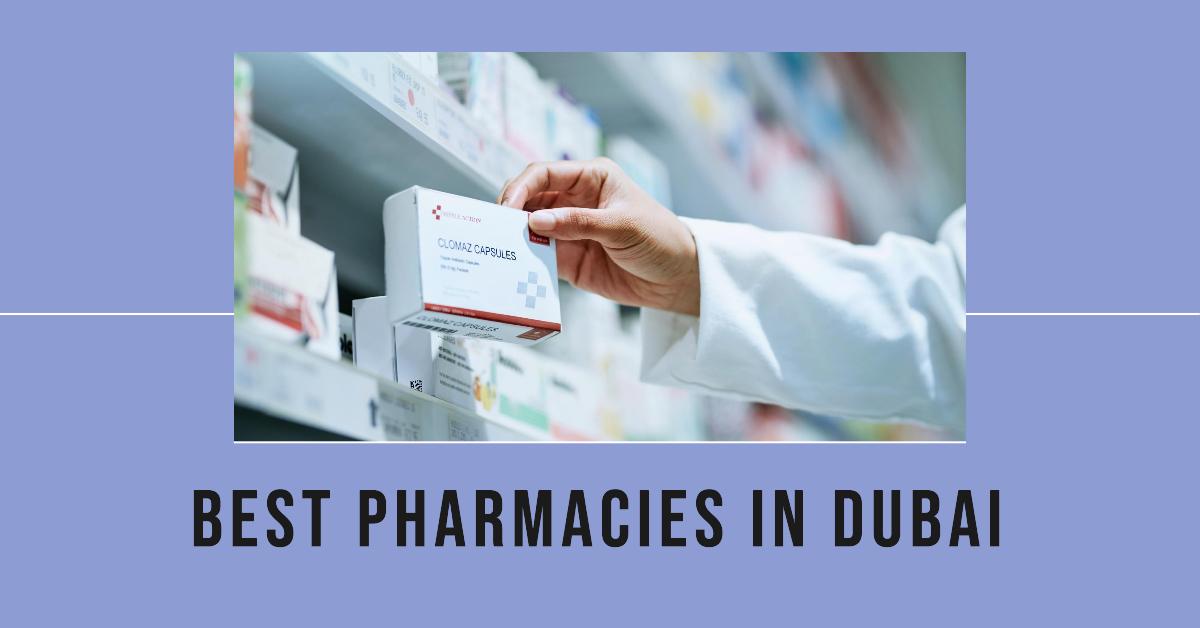 5 Best Pharmacies In Dubai (2026)