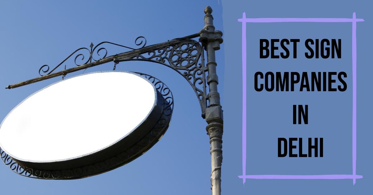 5 Best Sign Companies In Delhi (2026)
