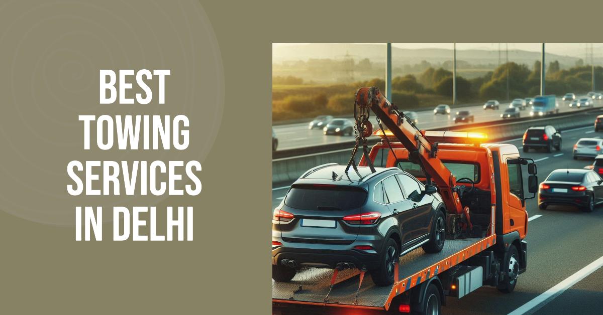 4 Best Towing Services In Delhi (2026)