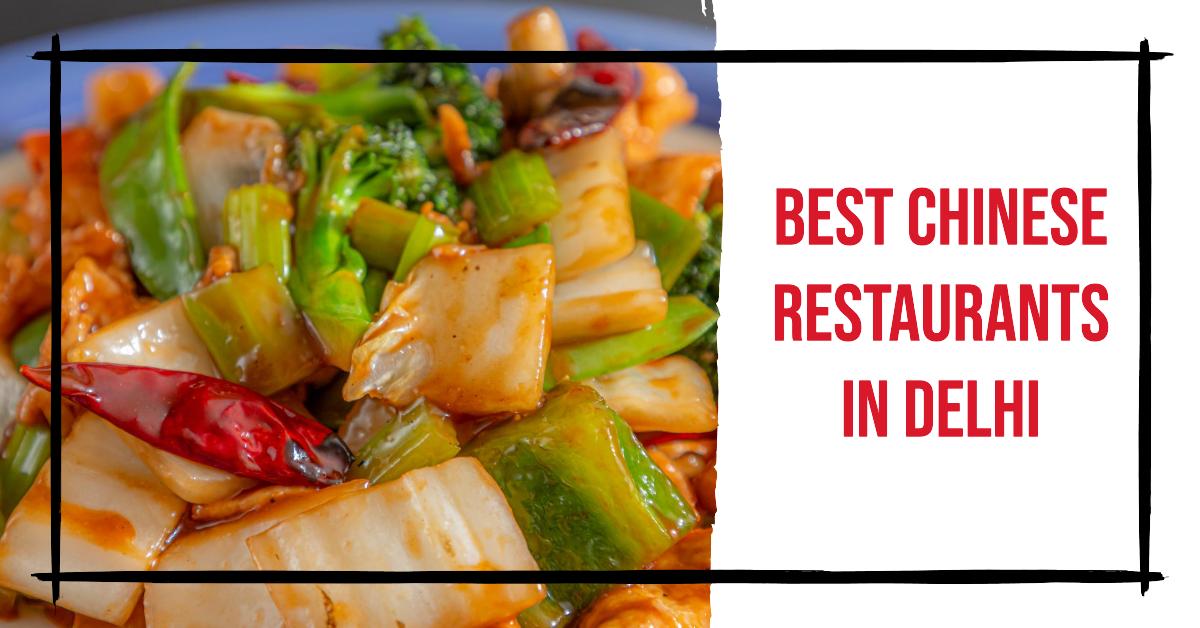 5 Best Chinese Restaurants In Delhi (2026)