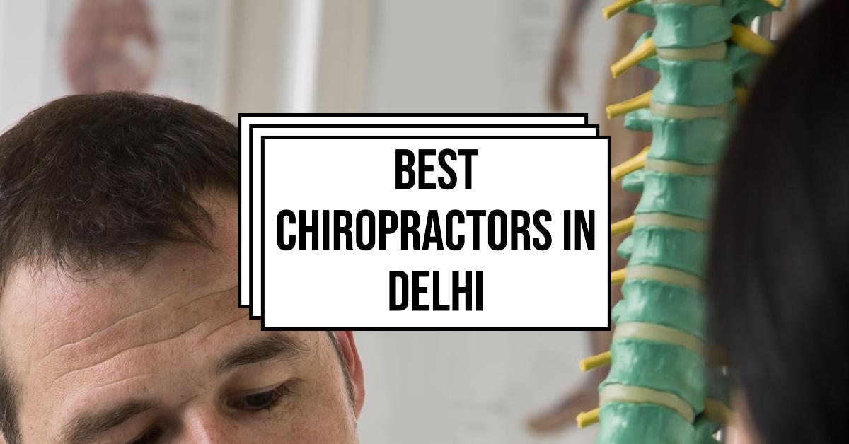 5 Best Chiropractors in Delhi (2026)