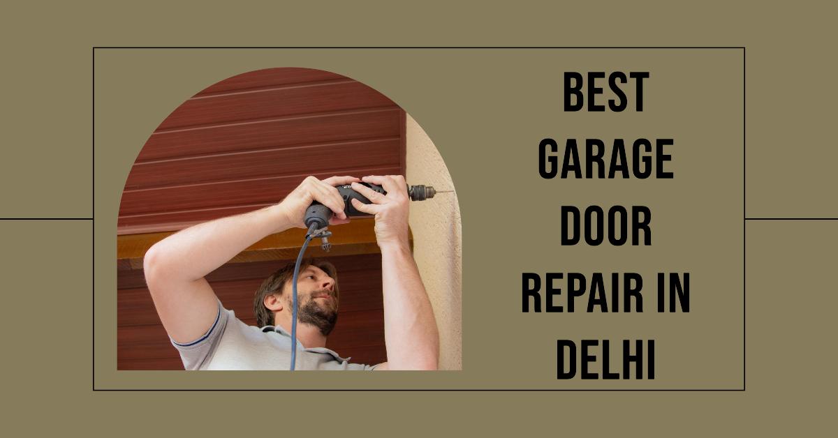 5 Best Garage Door Repair In Delhi (2026)