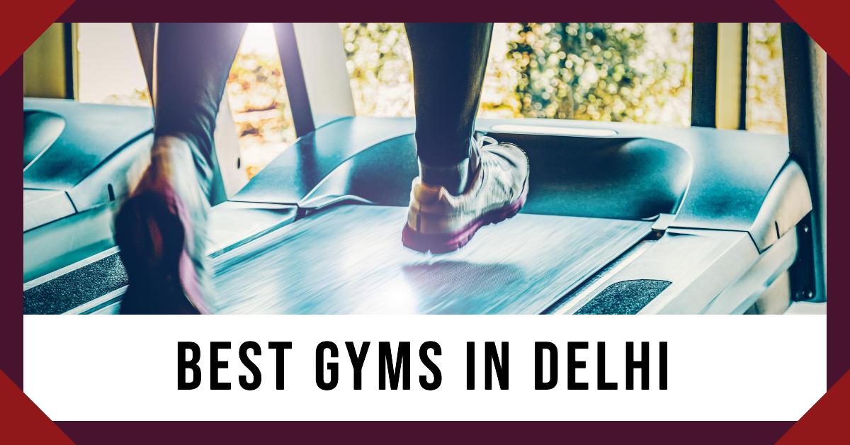 5 Best Gyms In Delhi (2026)