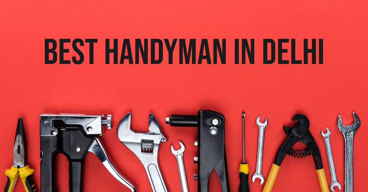 5 Best Handyman In Delhi (2026)