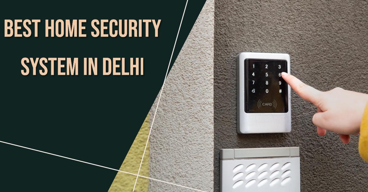 5 Best Home Security System In Delhi (2026)