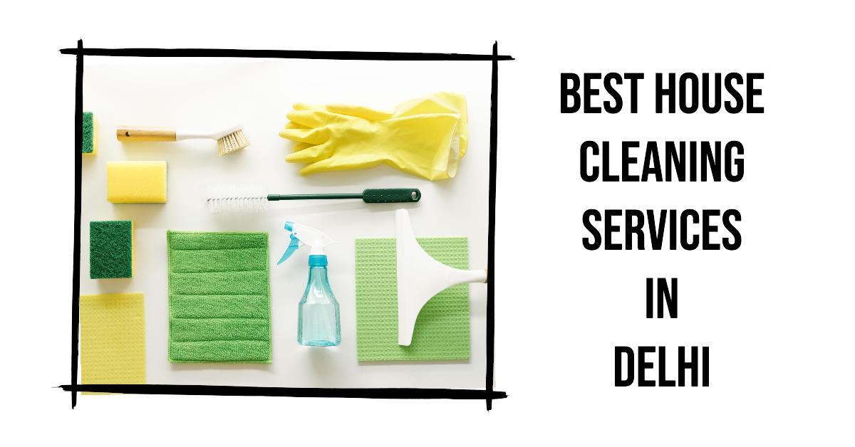 5 Best House Cleaning Services In Delhi (2026)