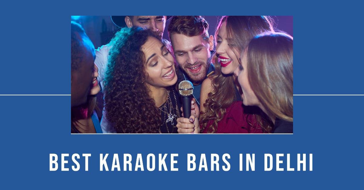 5 Best Karaoke Bars In Delhi (2026)