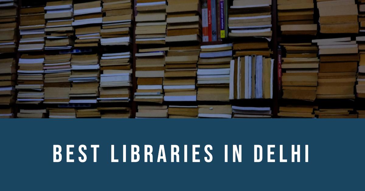 5 Best Libraries In Delhi (2026)