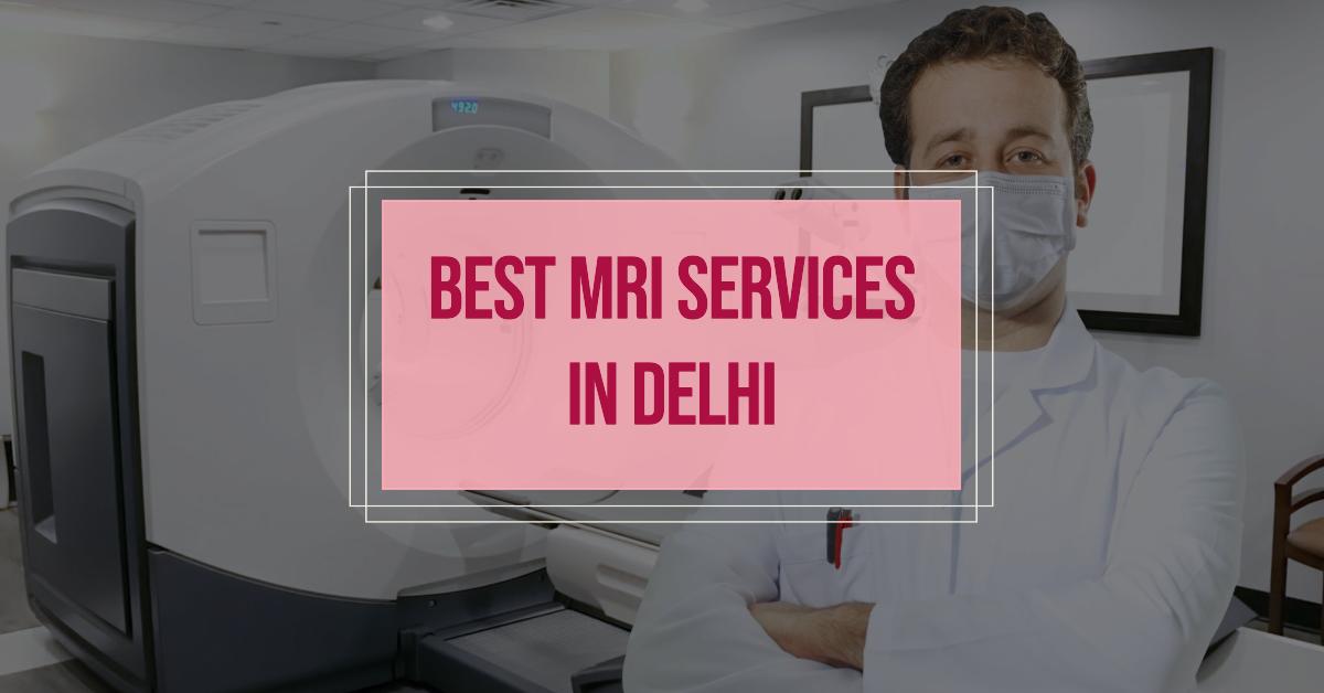 5 Best Mri Services In Delhi (2026)