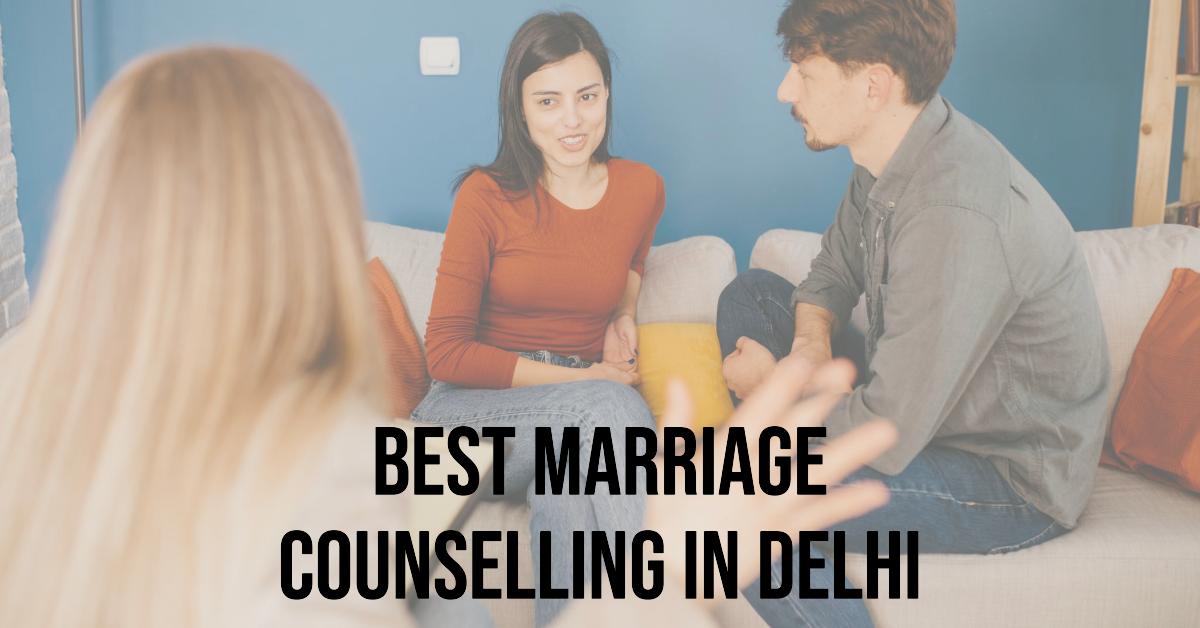5 Best Marriage Counselling In Delhi (2026)