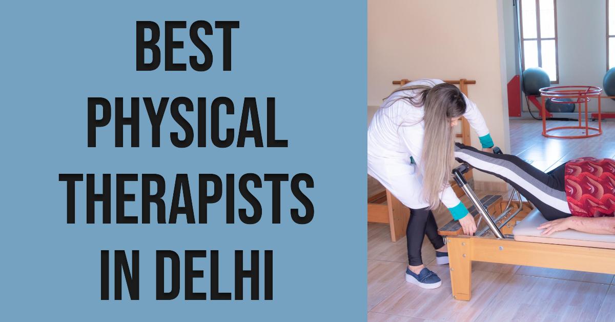 5 Best Physical Therapists In Delhi (2026)