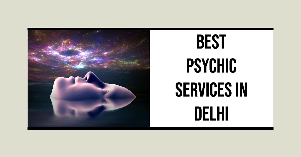 5 Best Psychic Services In Delhi (2026)