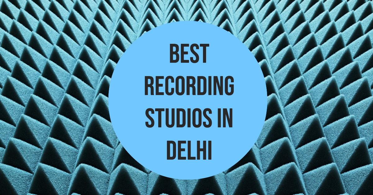 5 Best Recording Studios In Delhi (2026)