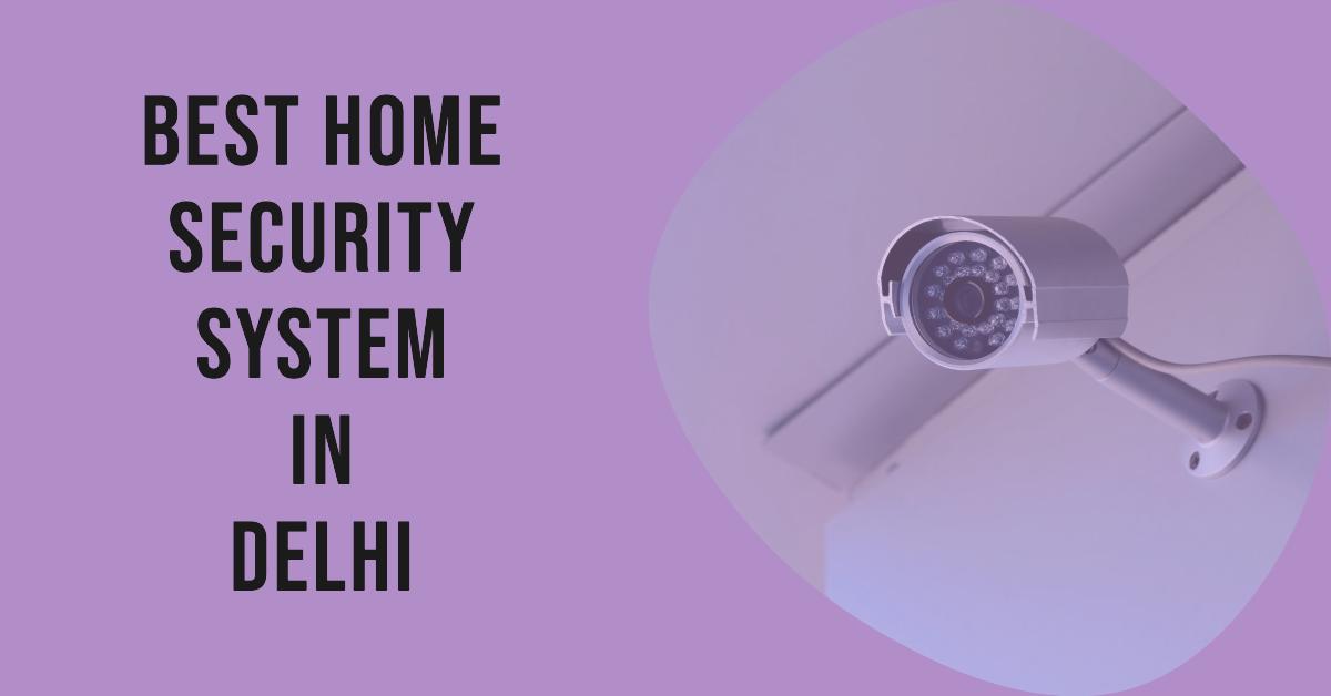 5 Best Security Systems In Delhi (2026)