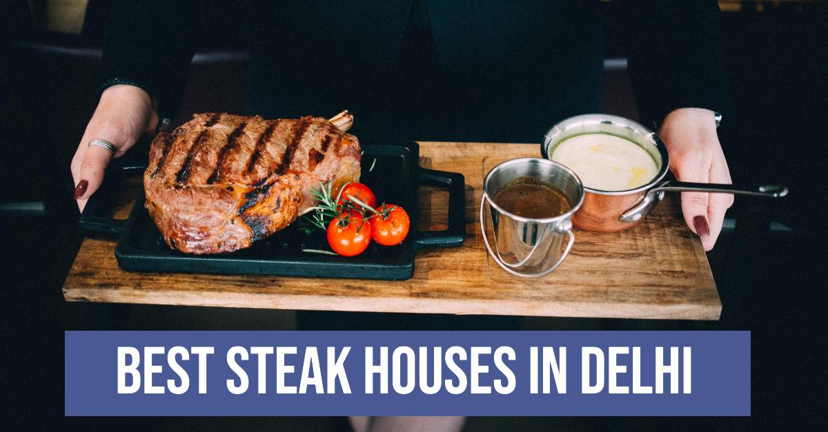5 Best Steak House In Delhi (2026)