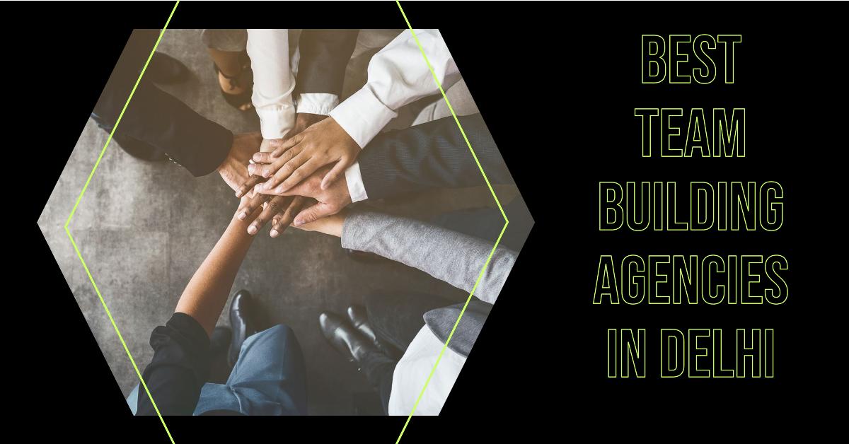 4 Best Team Building Agencies In Delhi (2026)