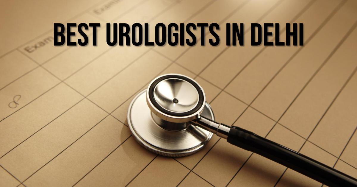 5 Best Urologists In Delhi (2026)
