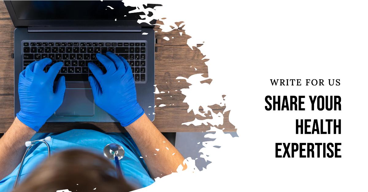 Write For Us: Health Guest Posts