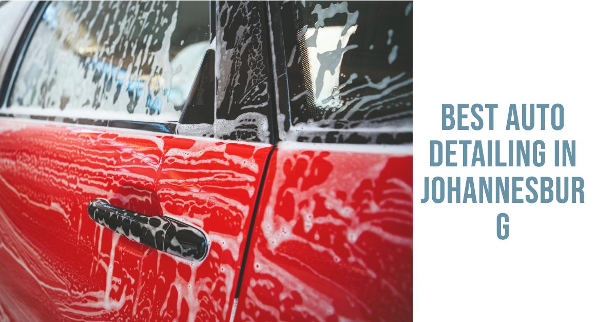 3 Best Auto Detailing In Johannesburg (2026)