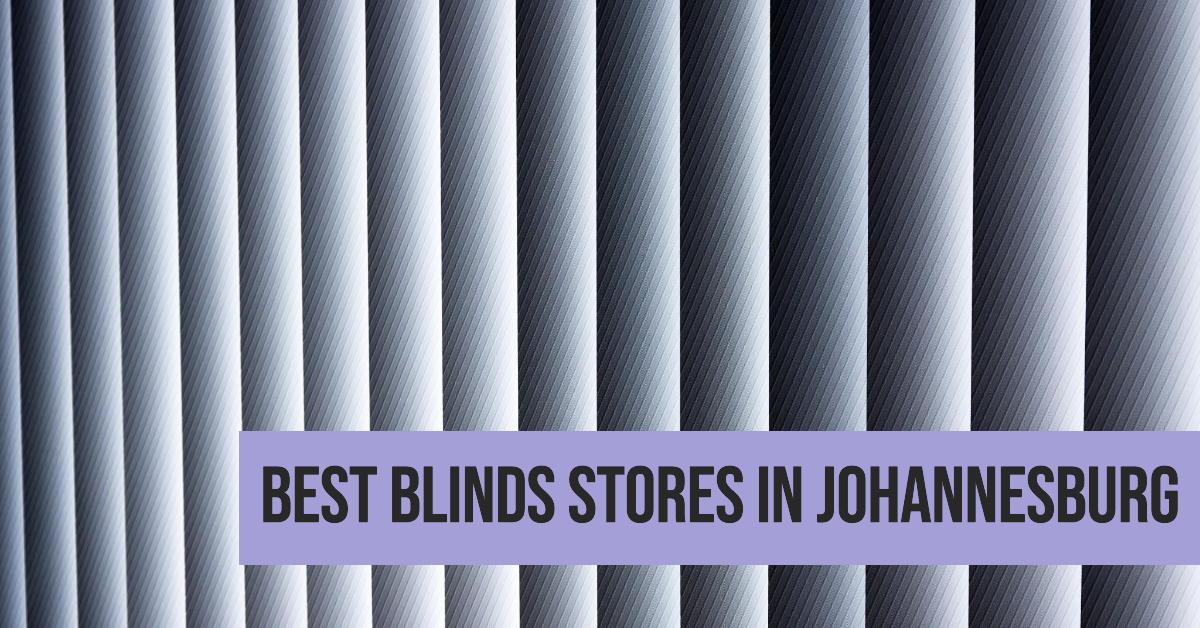 5 Best Blinds Stores In Johannesburg (2026)