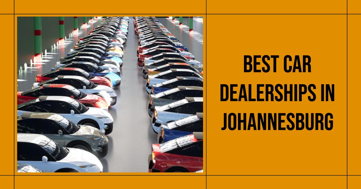 5 Best Car Dealerships In Johannesburg (2026)