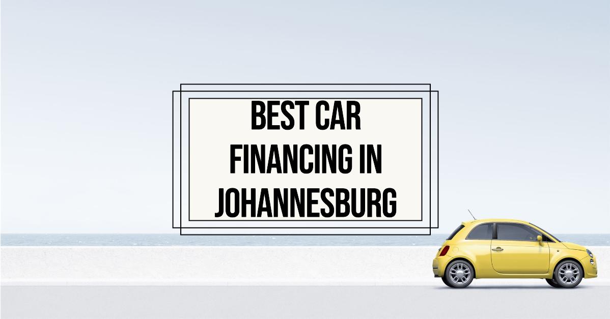 3 Best Car Financing In Johannesburg (2026)