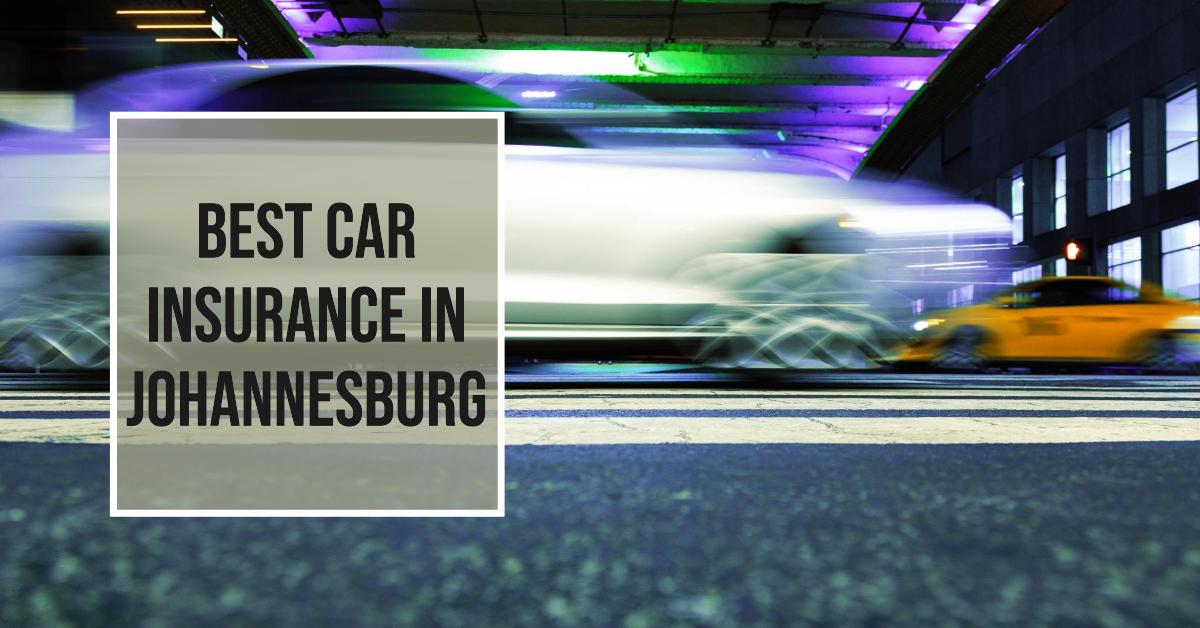 5 Best Car Insurance In Johannesburg (2026)