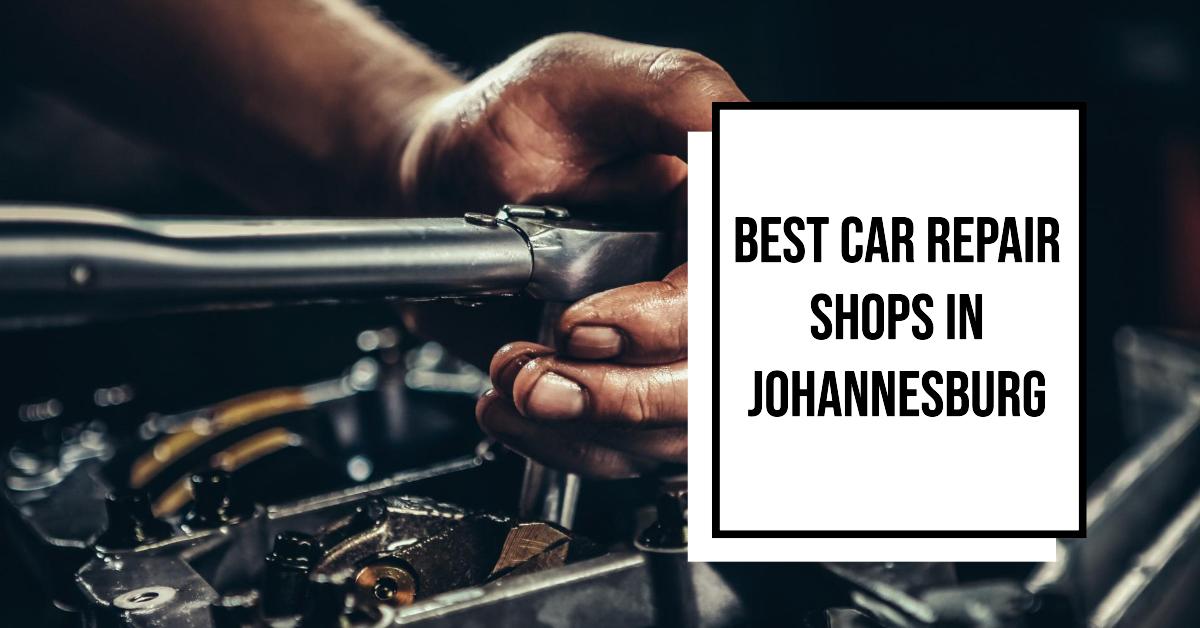 3 Best Car Repair Shops In Johannesburg (2026)