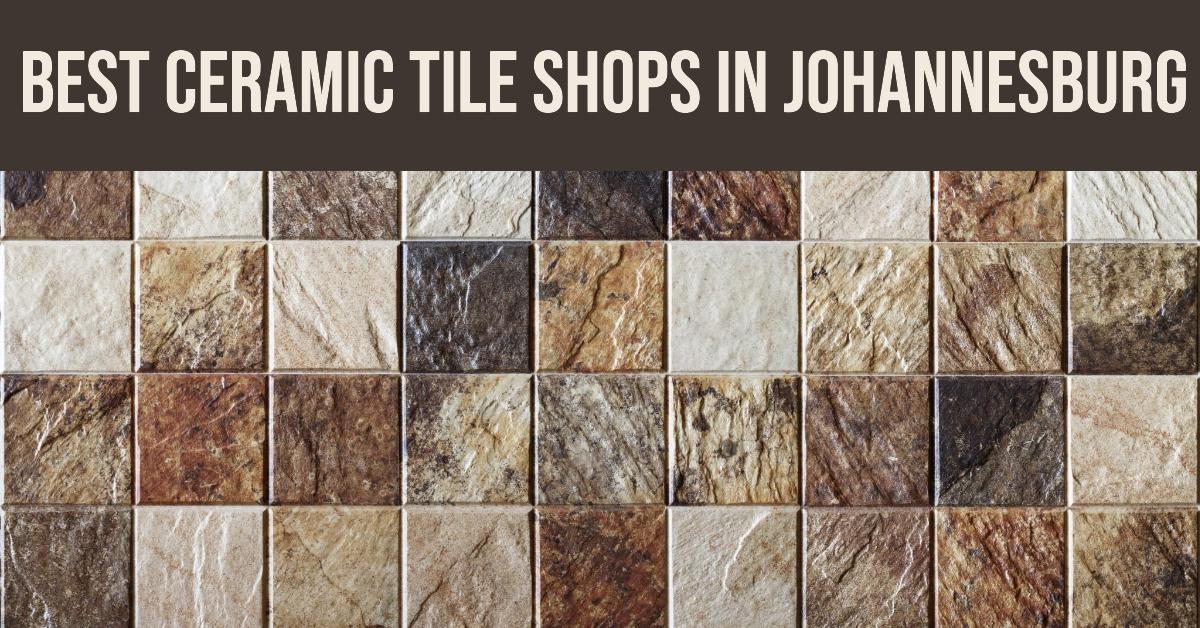 5 Best Ceramic Tile Shops In Johannesburg (2026)