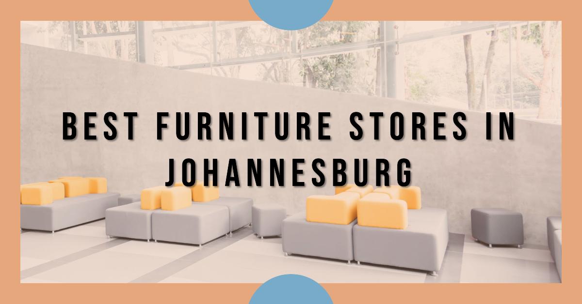 4 Best Furniture Stores In Johannesburg (2026)