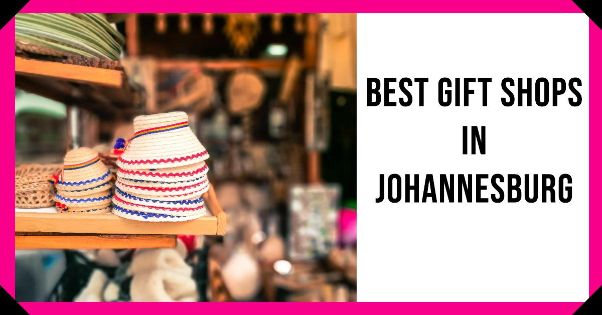 3 Best Gift Shops In Johannesburg (2026)