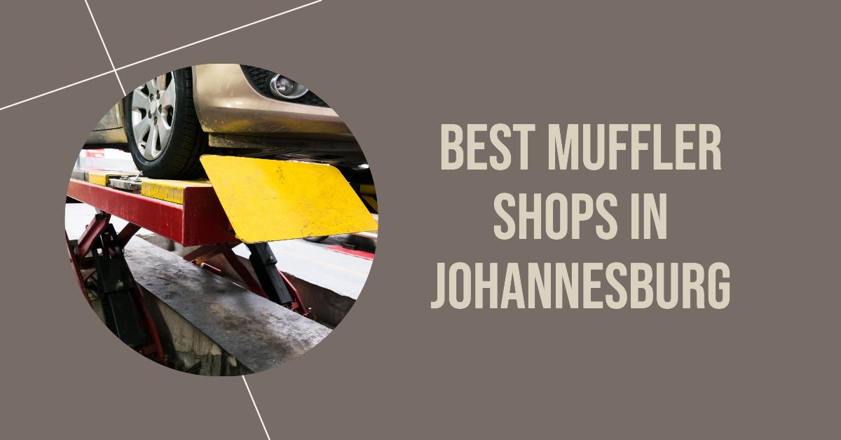 4 Best Muffler Shops In Johannesburg (2026)