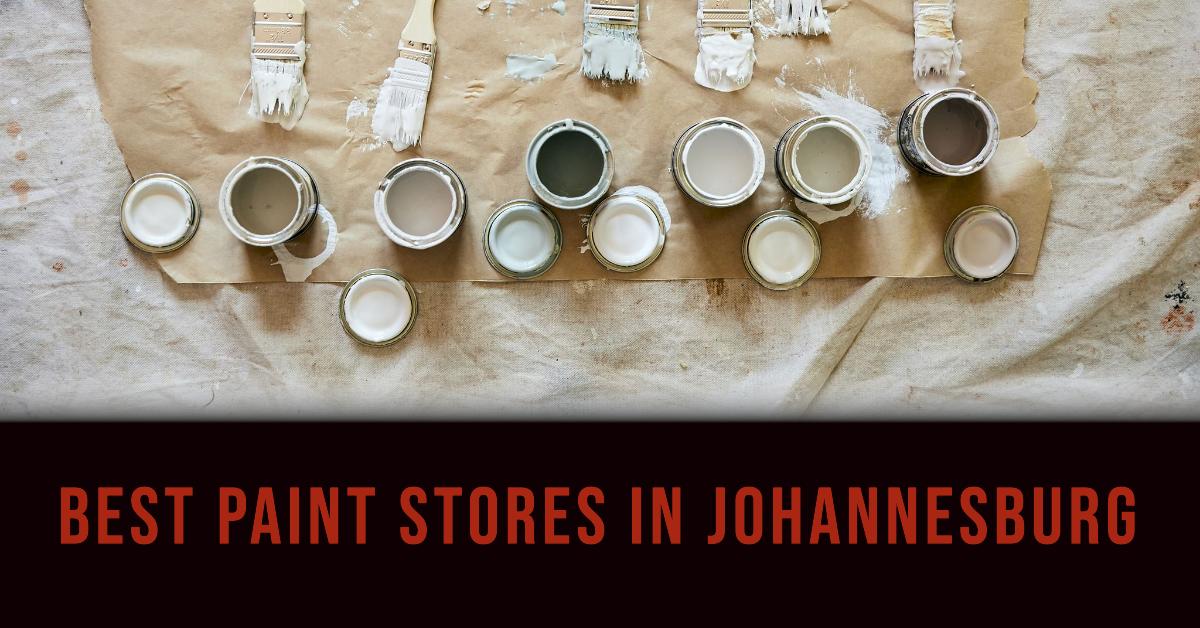4 Best Paint Stores In Johannesburg (2026)