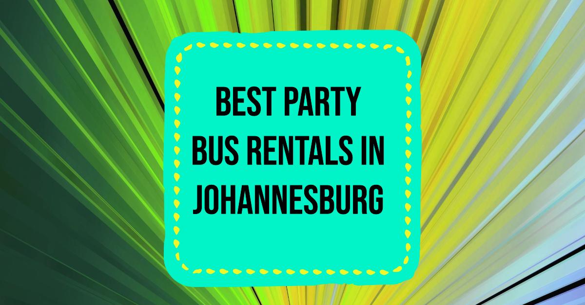 3 Best Party Bus Rentals In Johannesburg (2026)