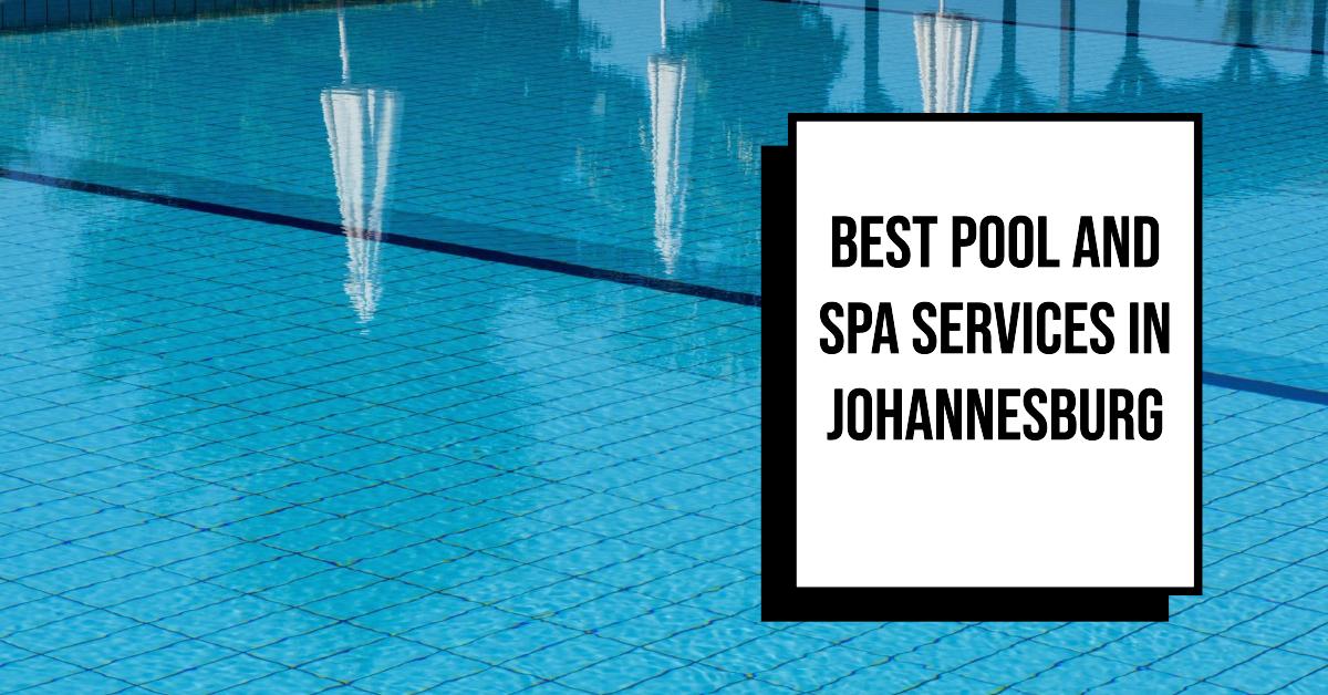 5 Best Pool And Spa Services In Johannesburg (2026)