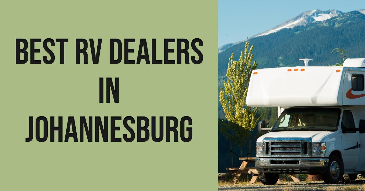 4 Best Rv Dealers In Johannesburg (2026)