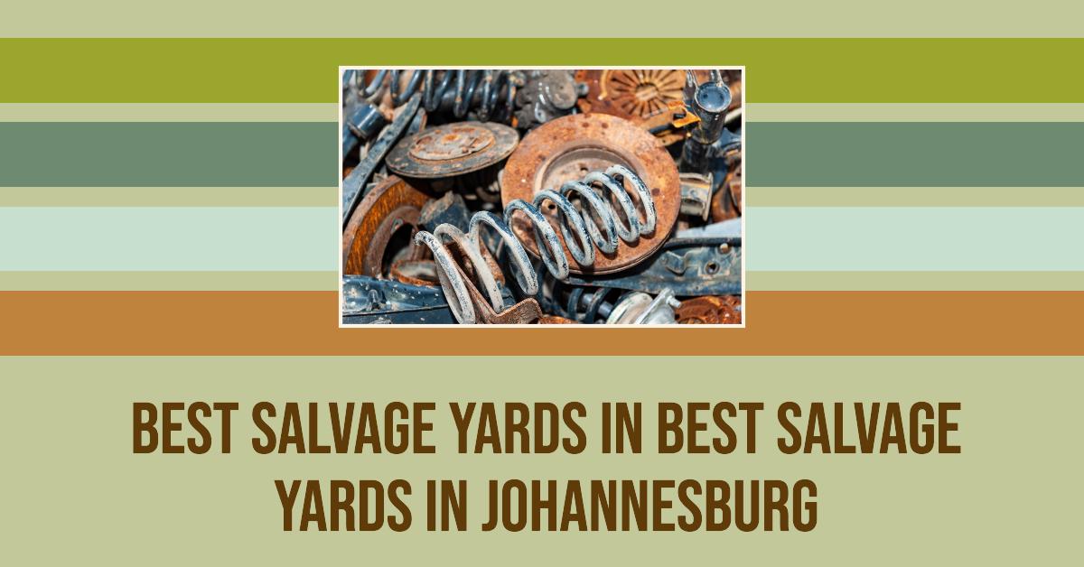 5 Best Salvage Yards In Johannesburg (2026)