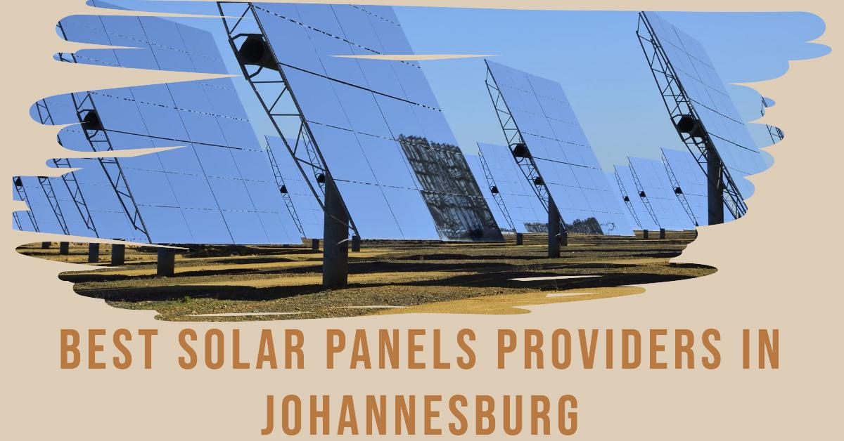 5 Best Solar Panels Providers In Johannesburg (2026)