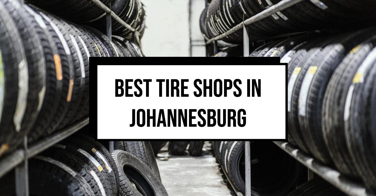 4 Best Tire Shops In Johannesburg (2026)