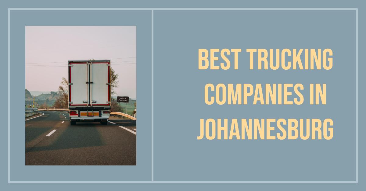 4 Best Trucking Companies In Johannesburg (2026)