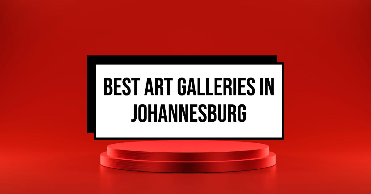 5 Best Art Galleries In Johannesburg (2026)