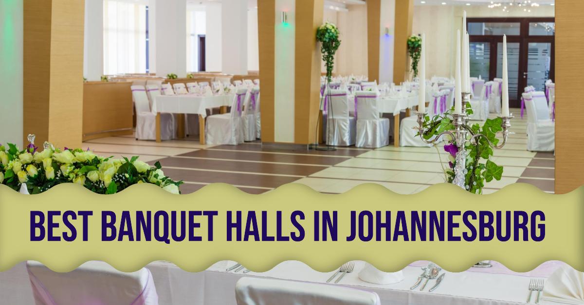 5 Best Banquet Halls In Johannesburg (2026)