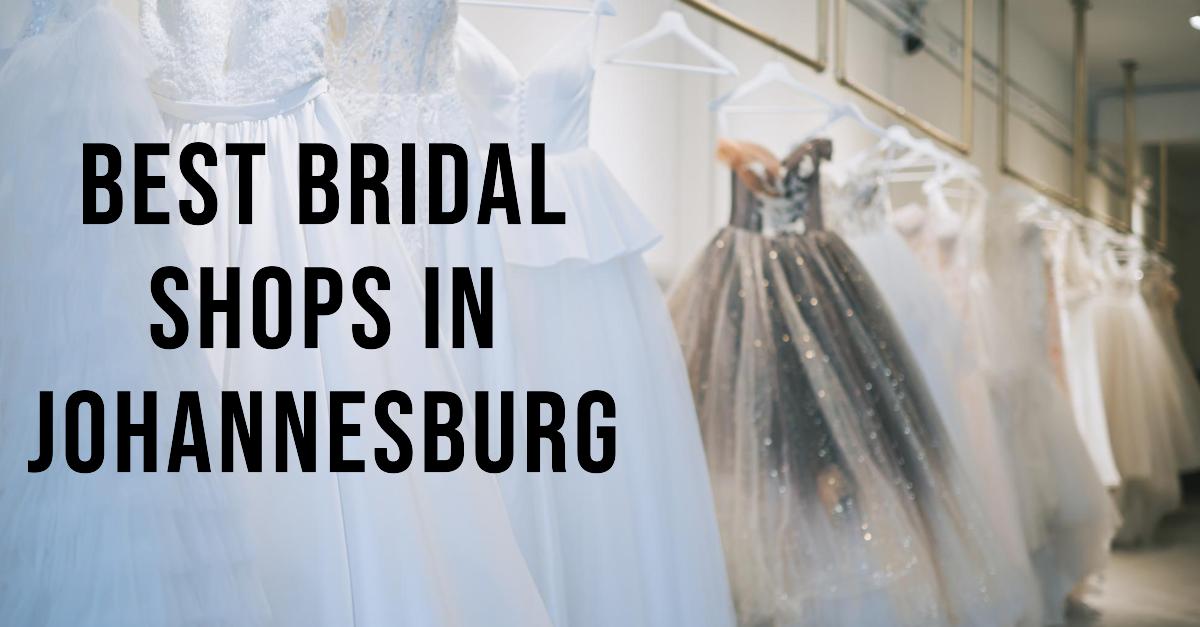5 Best Bridal Shops In Johannesburg (2026)