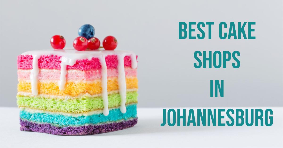 5 Best Cake Shops In Johannesburg (2026)
