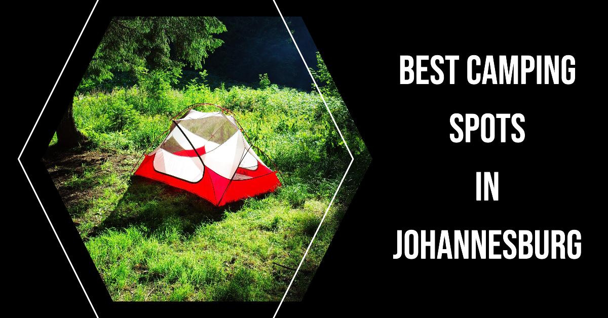 5 Best Camping Spots In Johannesburg (2026)