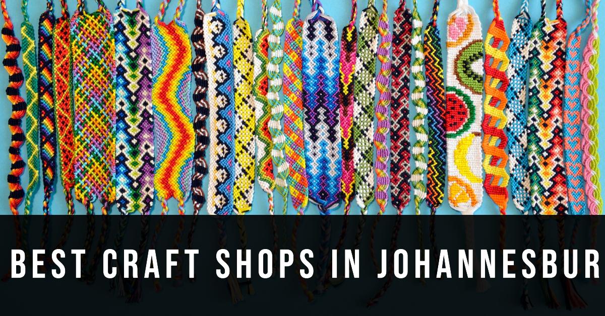 4 Best Craft Shops In Johannesburg (2026)