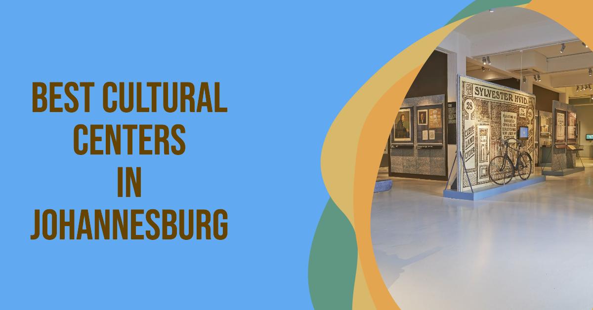 5 Best Cultural Centers In Johannesburg (2026)