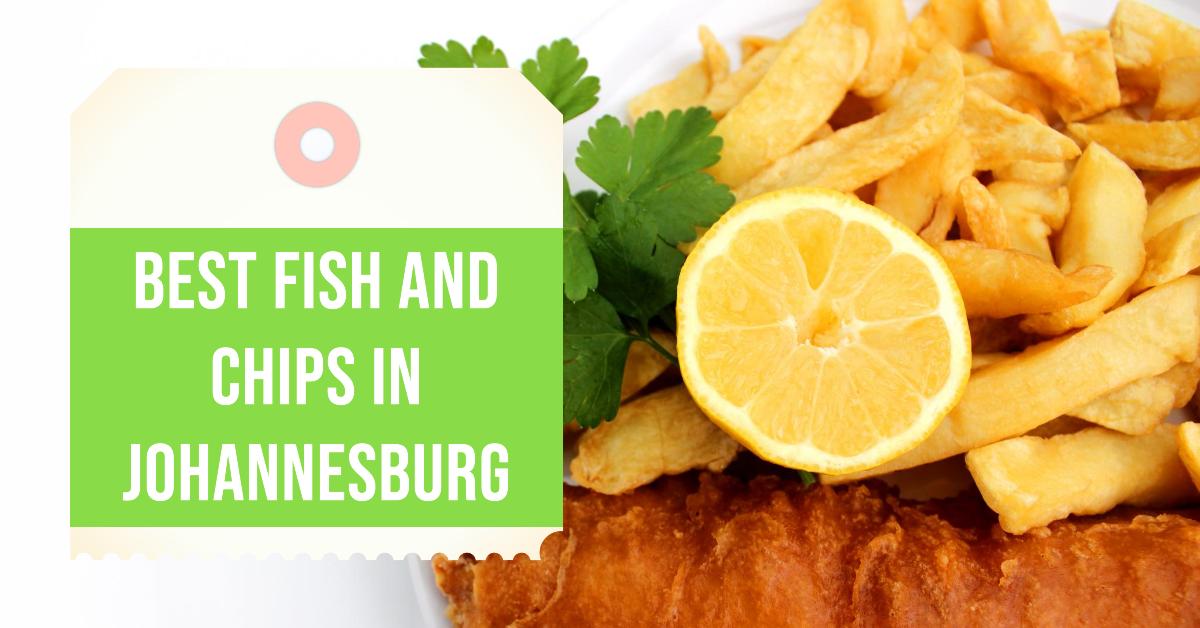 5 Best Fish And Chips In Johannesburg (2026)