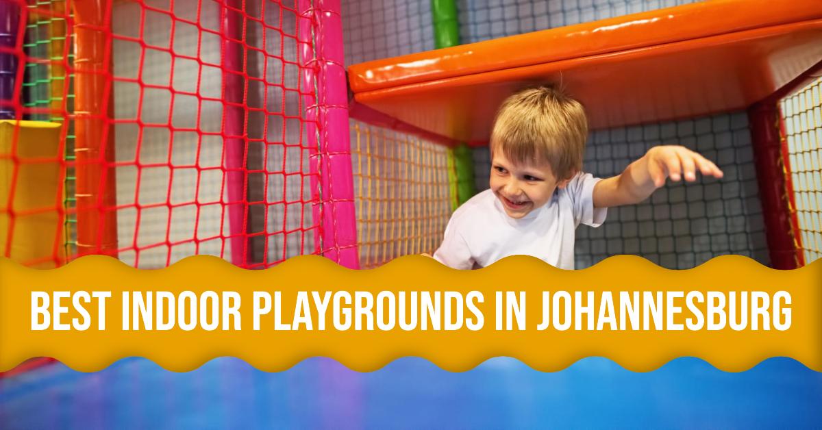 5 Best Indoor Playgrounds In Johannesburg (2026)